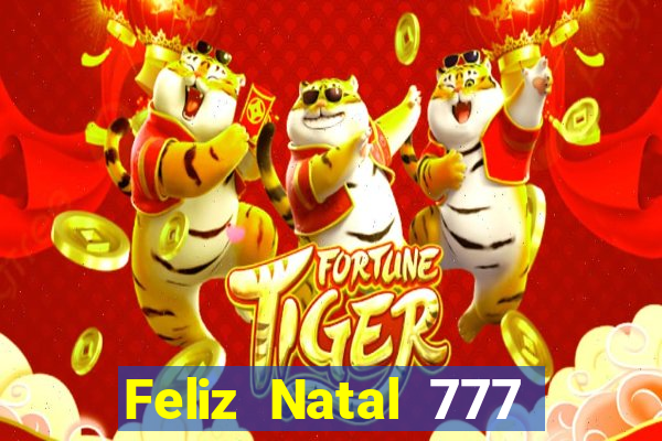 Feliz Natal 777 plataforma login