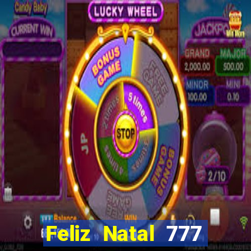 Feliz Natal 777 plataforma login