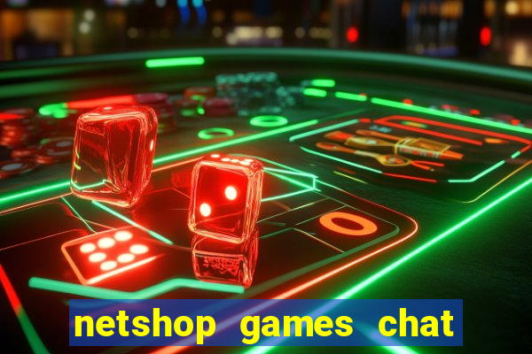 netshop games chat ao vivo