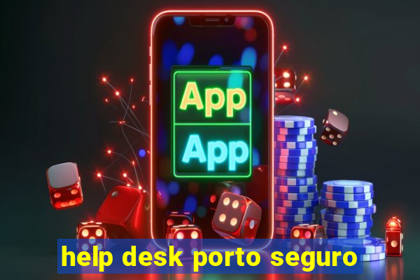 help desk porto seguro