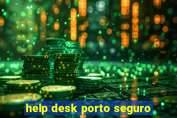 help desk porto seguro