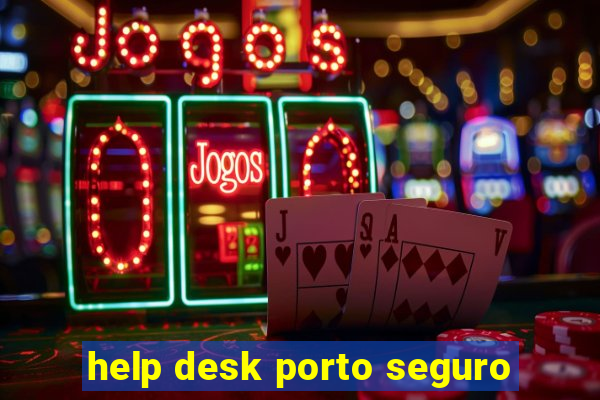 help desk porto seguro