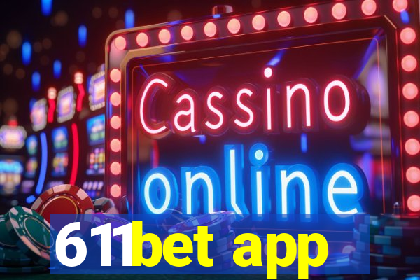 611bet app