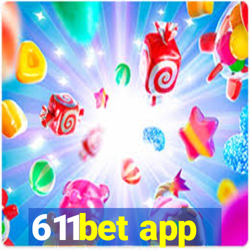 611bet app