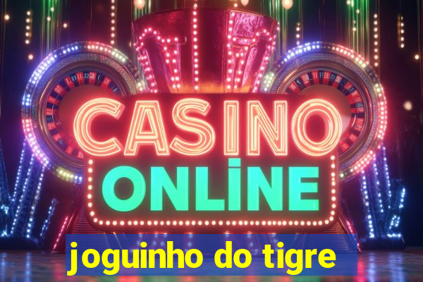 joguinho do tigre