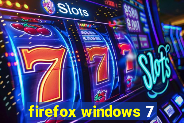 firefox windows 7