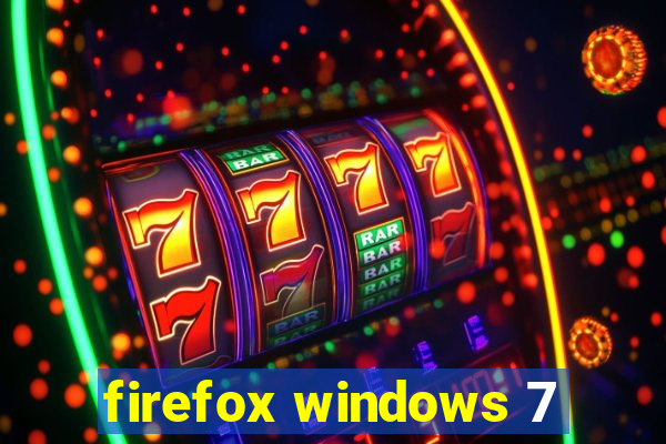 firefox windows 7