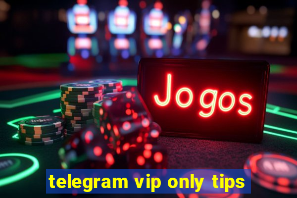 telegram vip only tips