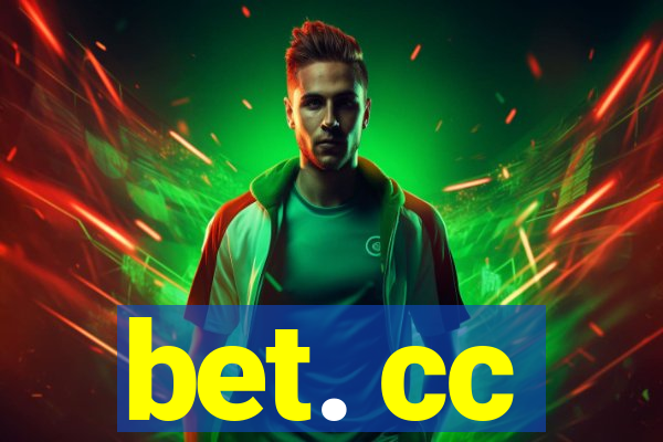 bet. cc