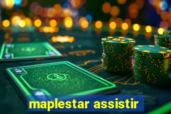 maplestar assistir