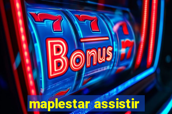 maplestar assistir