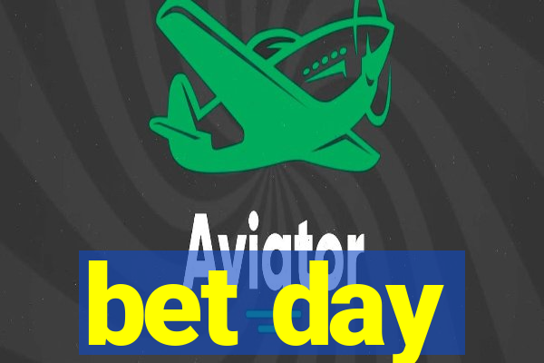 bet day