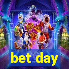 bet day