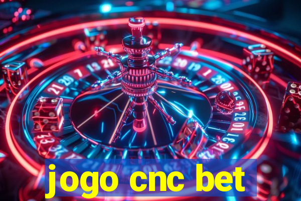 jogo cnc bet