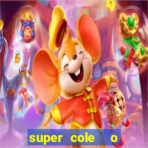 super cole  o 7784 jogos para pc download