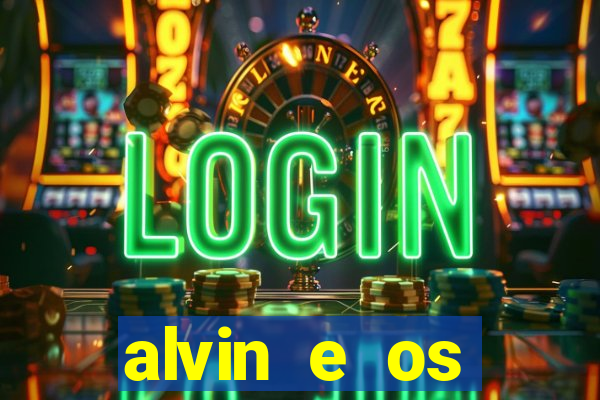 alvin e os esquilos 3 rede canais