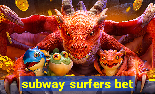 subway surfers bet