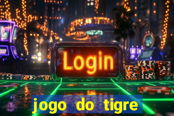 jogo do tigre rodada gratis