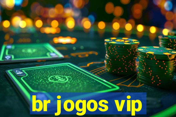 br jogos vip