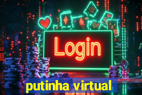 putinha virtual