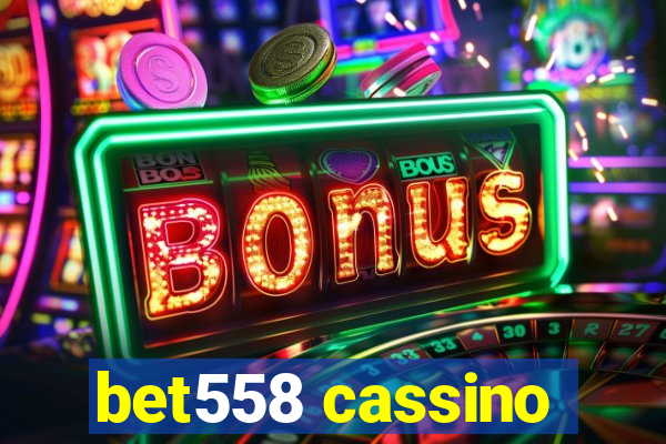 bet558 cassino