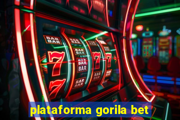 plataforma gorila bet