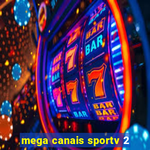 mega canais sportv 2