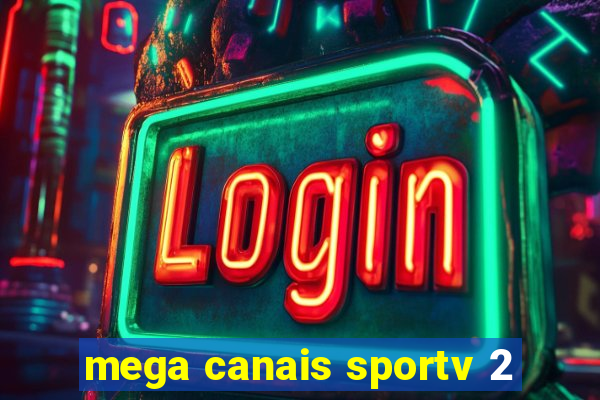 mega canais sportv 2