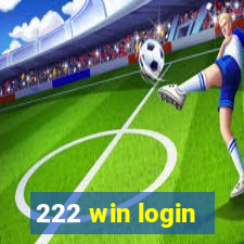 222 win login