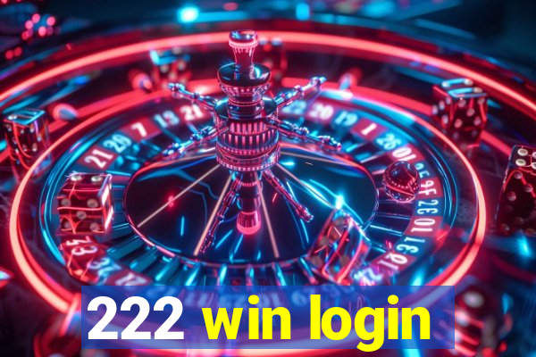 222 win login