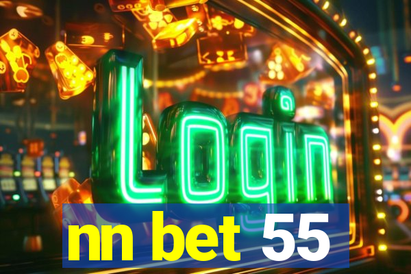 nn bet 55