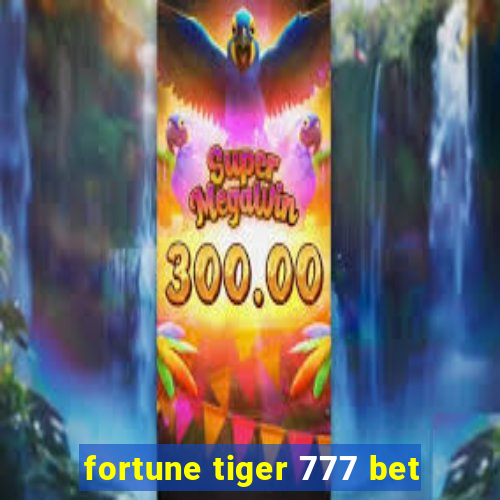 fortune tiger 777 bet