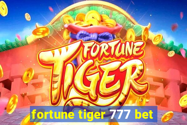 fortune tiger 777 bet