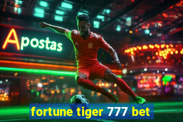 fortune tiger 777 bet