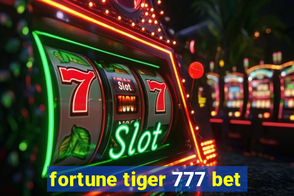 fortune tiger 777 bet