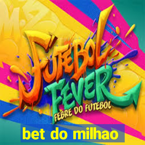 bet do milhao