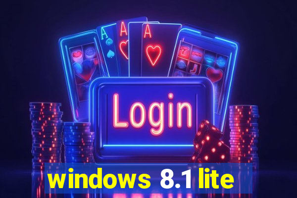 windows 8.1 lite