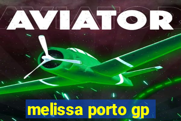 melissa porto gp