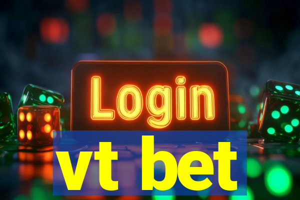 vt bet