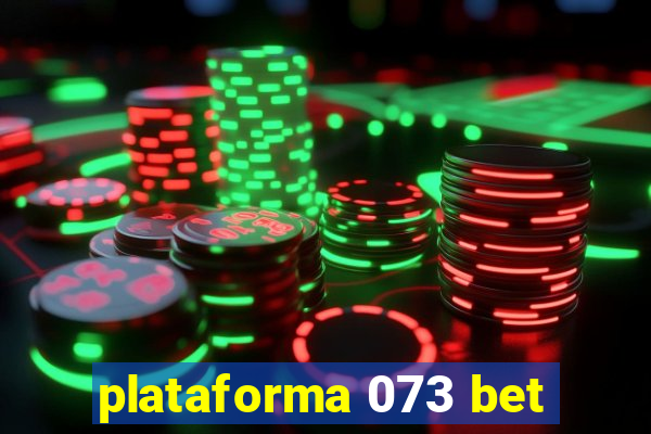 plataforma 073 bet