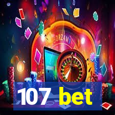 107 bet