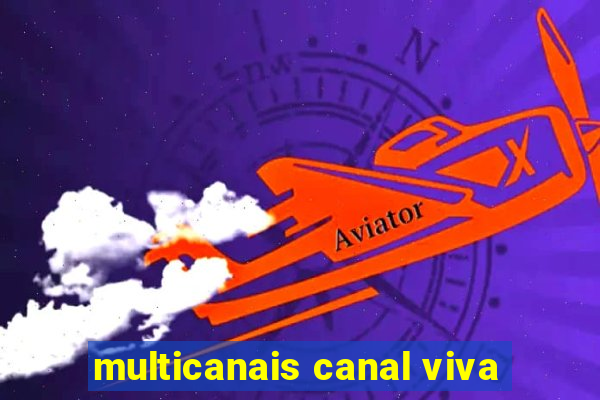 multicanais canal viva