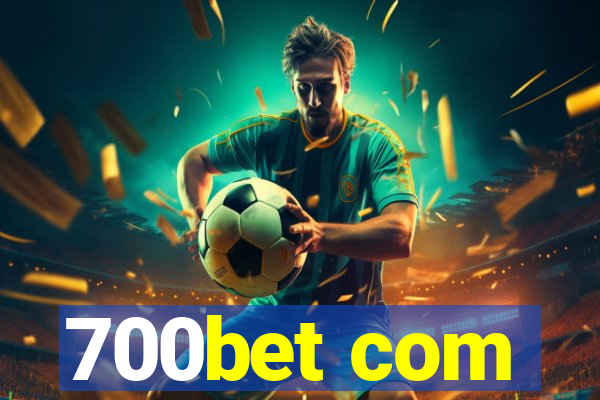 700bet com