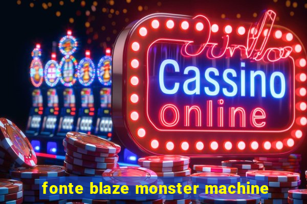 fonte blaze monster machine