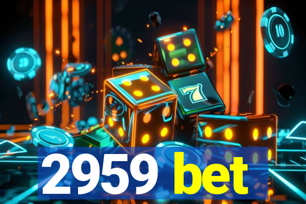 2959 bet