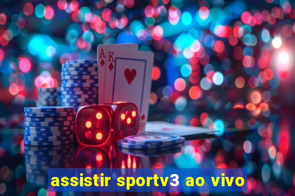 assistir sportv3 ao vivo