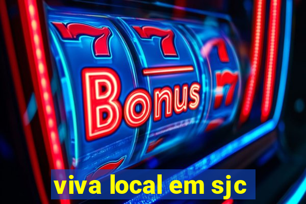 viva local em sjc