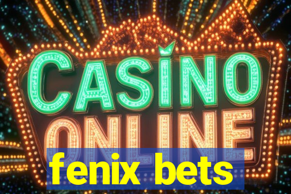 fenix bets