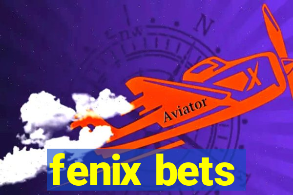 fenix bets