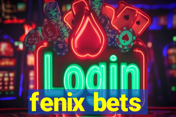 fenix bets